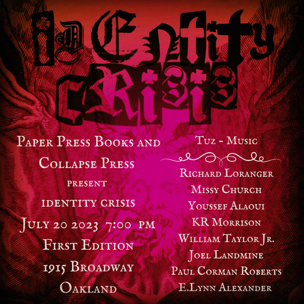 Collapse Press and Paper Press Books present a poetry reading, Identity Crisis, on July 20, 2023. In Oakland, CA. 